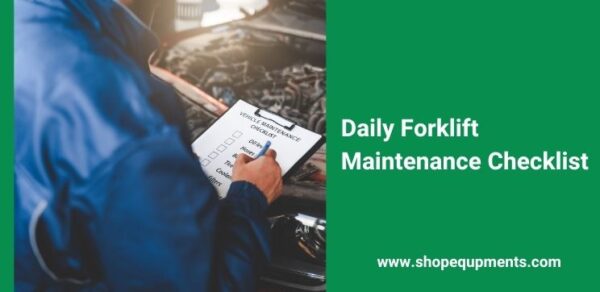 Daily Forklift Maintenance Checklist