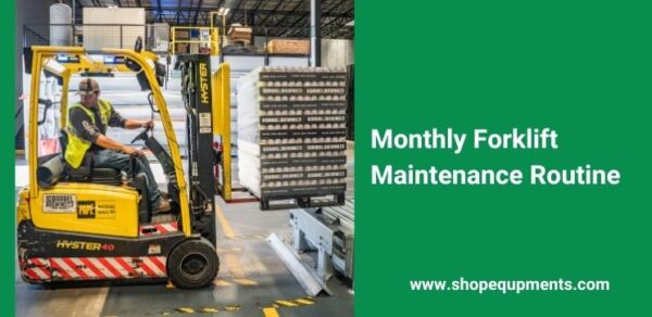 Monthly Forklift Maintenance Routine