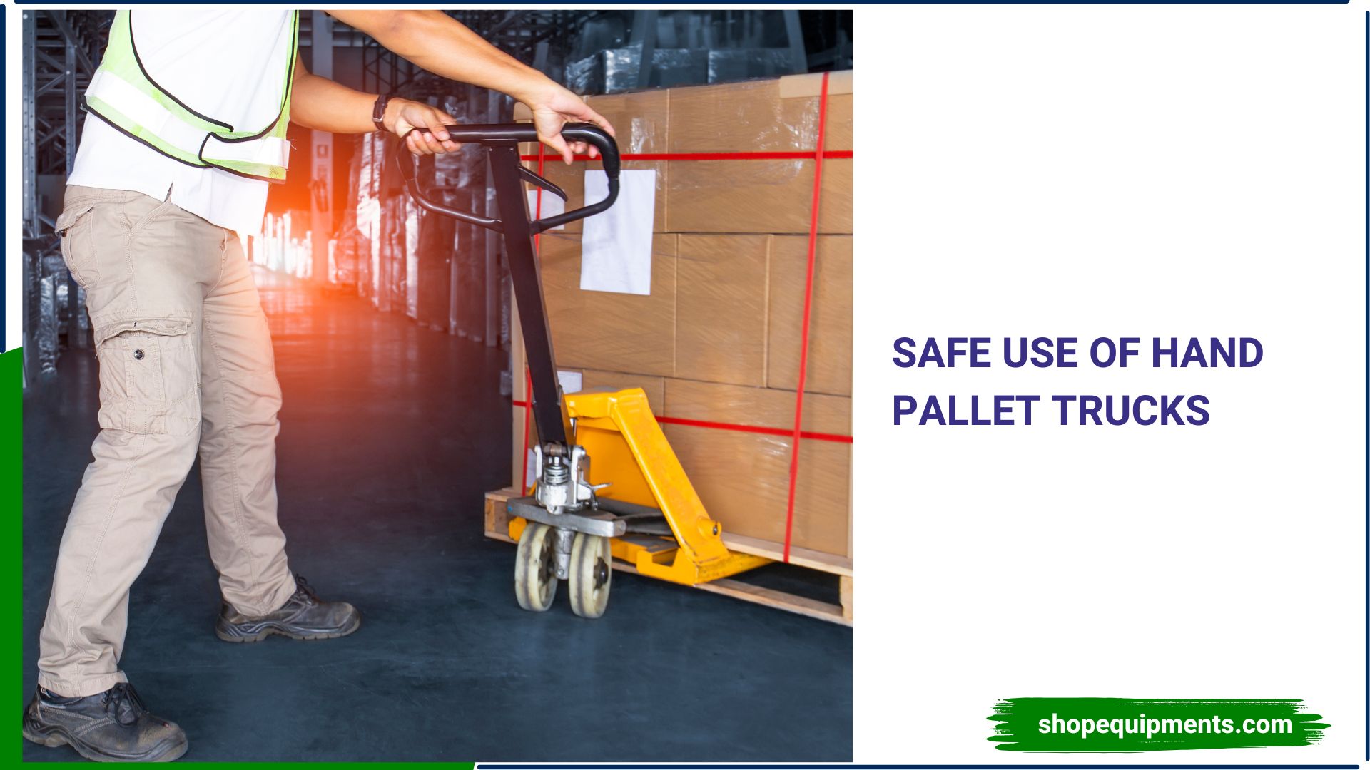 Safe Use of Hand Pallet Trucks